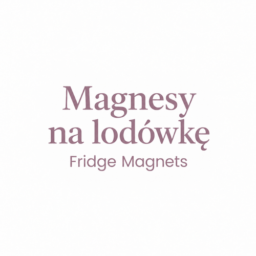 Magnesy na lodówkę