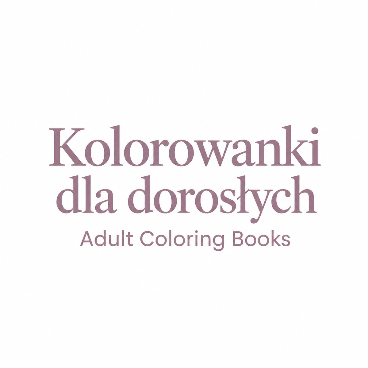 Kolorowanki dla dorosłych