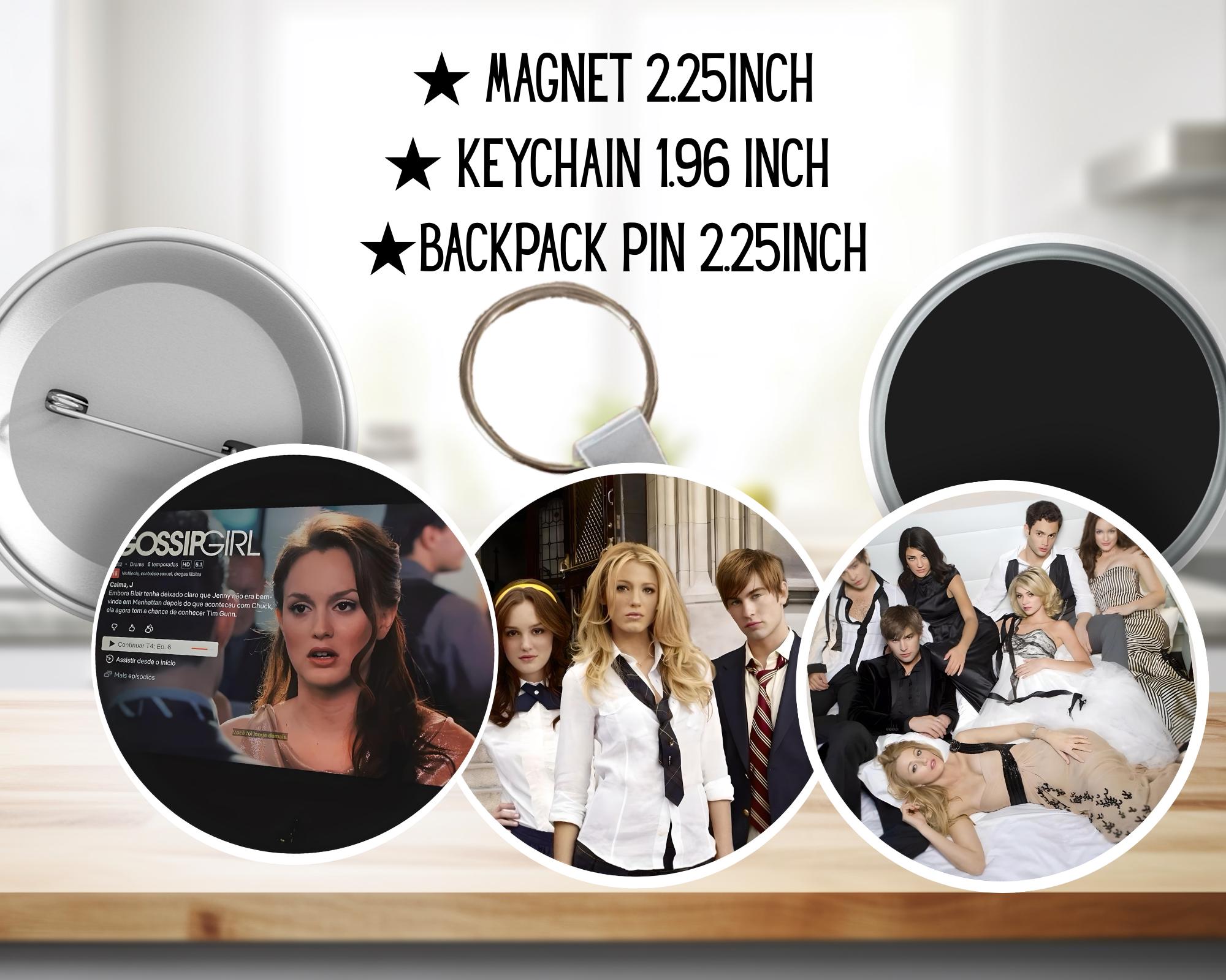 Gossip Girl, Blair Waldorf, Serena van der Woodsen, Dan Humphrey, Nate Archibald, Chuck Bass, Jenny Humphrey | PINS, KEYCHAIN, MAGNET